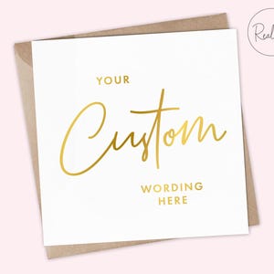 Custom Greeting Card, Custom Text Card, Customisable Card, Your Own Wording, Bespoke Card, Unique Card, Custom Wording, My Own Words