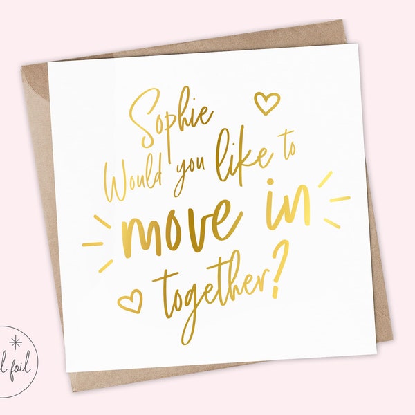 Let's live together card, Will you move in with me card - Will you move in with us card - Moving Home Card - New beginnings, Metallic Foil