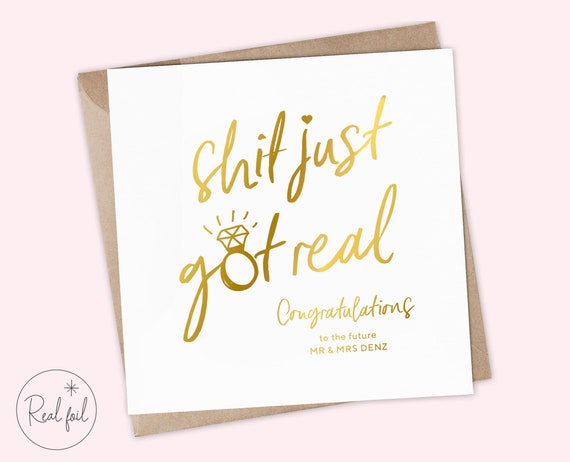 Shit just got real engagement card - Personalised Engagement Card, Wedding card - Keepsake, Metallic Foil, Shit Got Real, Congrats
