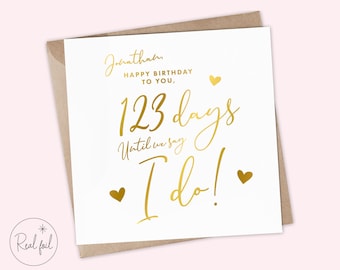 Personalisierte Happy Birthday Karte, Andenken, Geburtstagskarte, Verlobte Geburtstagskarte, Verlobte, Hochzeit Countdown, Folie, Gold, Silber & Rose Gold