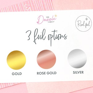 Op de afbeelding: Drie folieopties voor een kaart: goud, ros&eacute; goud en zilver. De tekst "The Dazzle Card Co." en "Real Foil" is ook zichtbaar.