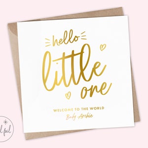 Carte personnalisée nouveau bébé, carte Oh Hello Little One, carte Bienvenue dans le monde, nouveau-né, carte de bébé fille, carte de bébé garçon, souvenir, véritable feuille d'aluminium