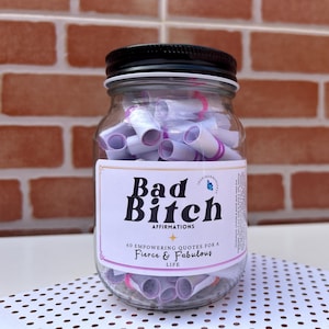 Bad Bitch Affirmation Jar, 60 Positive Quotes for Women to Empower and Motivate, Birthday Gift for Her, Self Care, Encouragement for women