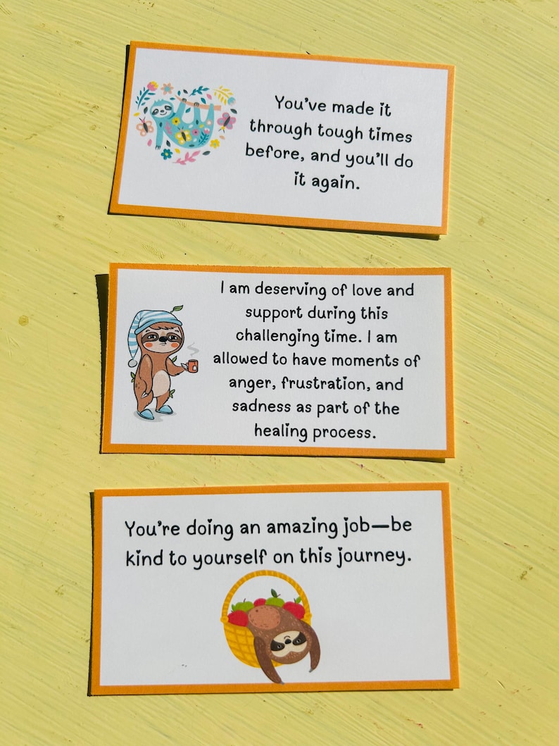 May include: Three rectangular cards with orange borders and white backgrounds. Each card features text and a sloth illustration. The top card reads "You've made it through tough times before, and you'll do it again."