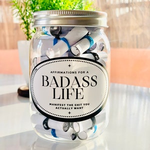 Badass Life Affirmation Jar with Positive Quotes to UpLift and Empower, Self Care, Manifesting, and Mindfulness