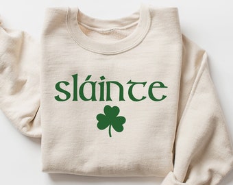 St Patricks Day Sweatshirt, Slainte Sweatshirt, Lucky Sweatshirt, Shamrock Sweatshirt, Irish Shirt, St Patricks Day Gift, St Pattys Day