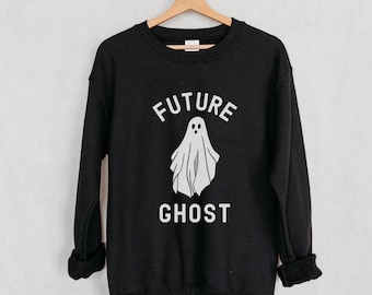 Future Ghost Sweatshirt, Ghost Sweatshirt, Halloween Sweatshirt, Halloween Crewneck, Ghost Shirt, Funny Ghost Shirt, Fall Sweatshirt