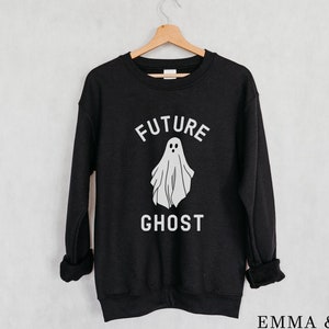 Future Ghost Sweatshirt, Ghost Sweatshirt, Halloween Sweatshirt, Halloween Crewneck, Ghost Shirt, Funny Ghost Shirt, Fall Sweatshirt