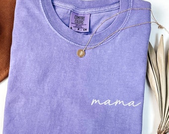 Comfort Colors Mama Shirt, Embroidered Mama Shirt, Mothers Day Gift, Gift for Mom, Mom Shirt, Mama Shirt, Gift for Her, Mom Life