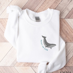 Protect Our Ocean, Whale Sweatshirt, Save Our Oceans, Earth Day Sweatshirt, Whale Sweater, Marine Biology Gift, Whale Shirt