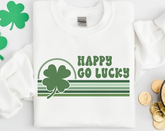 Happy Go Lucky Sweatshirt, Retro St Patricks Day Sweatshirt, St Pattys Day Shirt, Saint Patricks Day Gift, Lucky Sweater, Funny St Patricks
