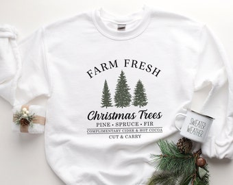 Farm Fresh Christmas Trees Sweatshirt, Christmas Sweatshirt, Christmas Shirt for Women, Christmas Sweater, Christmas Crewneck, Holiday Shirt