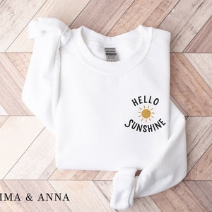 Hello Sunshine Sweatshirt, Gift for Her, Cute Sweatshirts for Women, You Are My Sunshine, Sunshine Shirt, Mental Health Sweatshirt