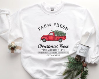 Farm Fresh Christmas Trees Sweatshirt, Christmas Sweatshirt, Christmas Shirt for Women, Christmas Sweater, Christmas Crewneck, Holiday Shirt