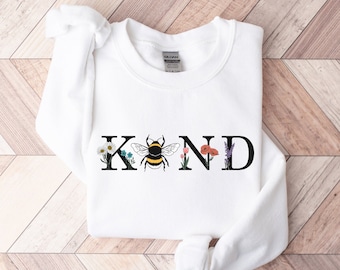 Bee Kind Sweatshirt, Be Kind Sweatshirt, Bee Crewneck Sweatshirt, Inspirational Sweatshirt for Women, Positive, Gift for Her, Save the Bees