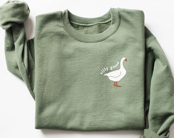 Silly Goose Sweatshirt, Goose Crewneck Sweatshirt, Funny Sweatshirt, Silly Goose Sweater, Gift for Her, Silly Goose Shirt, Goose Pullover