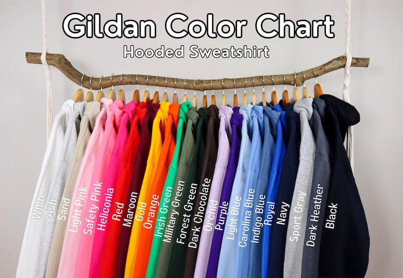May include: Gildan Colour Chart for Hooded Sweatshirts. The chart displays 18 different colours of sweatshirts, including white, ash, sand, light pink, safety pink, heliconia, red, maroon, gold, orange, Irish green, military green, forest green, dark chocolate, orchid, purple, light blue, Carolina blue, indigo blue, royal, navy, sport grey, dark heather, and black.