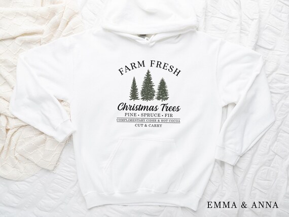 Christmas Hoodie, Christmas Pullover, Farm Fresh Christmas Trees Hoodie, Christmas Sweatshirt for Women, Christmas Tree Sweatshirt