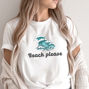 Beach Please Shirt, Vakantie T-Shirt, Strand T-Shirt, Wave Shirt, Cruise Shirt voor vrouwen, Beach Lover Gift, StrandReis, Zomer Shirt
