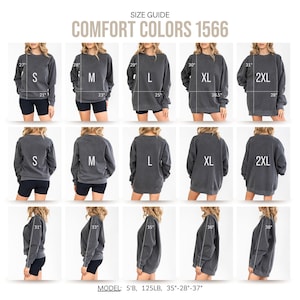 May include: Size guide for Comfort Colors 1566 sweatshirts. The image shows various sizes, including S, M, L, XL, and 2XL, with measurements in inches. The model is 5'8", 125LB, with measurements of 35"-28"-37".
