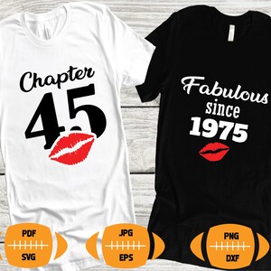 Chapter 45, Fabulous Since 1975, forty-five, Fabulous Birthday, 45th, Kiss svg, 45 and Fabulous. Birthday, Kiss print, Sexy Birthday