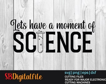 Vamos a tener un momento de ciencia SVG, archivo de ciencia SVG, niño de ciencias SVG, profesor de ciencias, camisa de ciencias, regalo, silueta, archivo de corte, cricut
