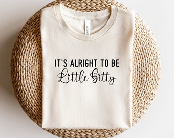 Its alright to be Little Bitty SVG, Country Baby svg, baby onesie svg, western baby design svg, southern style svg, baby svg, svg for shirt