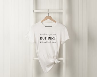 Compre suciedad, haga lo que ama pero llámelo trabajo, agricultura, homesteading, vida en la granja, sudadera de camiseta Luke Bryan, Jordan Davis SVG Cut File