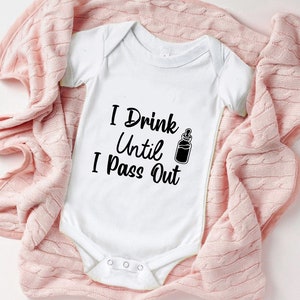 I Drink Until I Pass Out SVG, Newborn Svg, Baby Svg, Cute Baby Svg, Girl Svg, Boy Svg, Babylife SVG Clipart Silhouette Cricut Cut Cutting