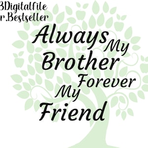 いつも私の兄弟 永遠に私の友達 カットファイル 兄弟 SVG 記念クリップアート SVG Dxf Eps PNG シルエット Cricut カットファイル 商用利用