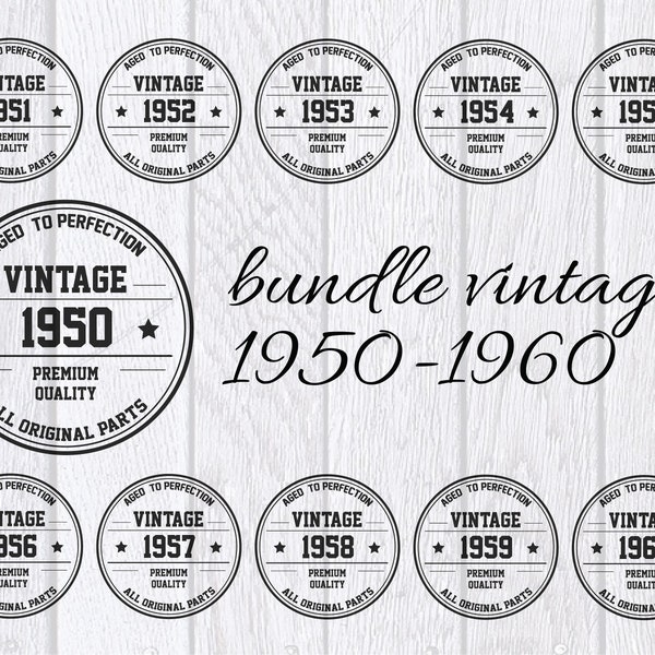 Bundles vintage since 1950-1960 SVG PNG DXF Vintage Svg Happy Birthday Svg Aged to Perfection Svg All Original Parts Svg Birthday Shirt Svg