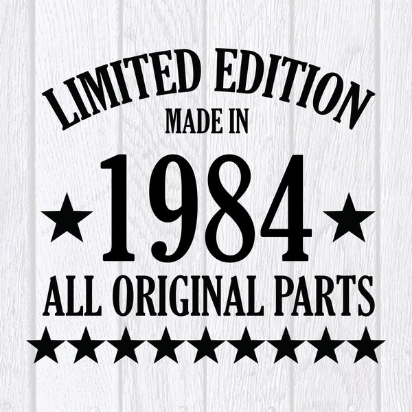 Limited Edition 1984 SVG All Original Parts 36rd Birthday Gift Idea 36Years Bday PNG Anniversary Print File Made in 1984
