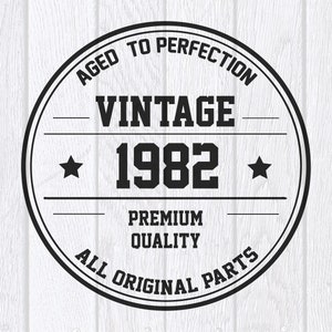 May include: Black and white vintage style logo with the text "Aged to Perfection Vintage 1982 Premium Quality All Original Parts".