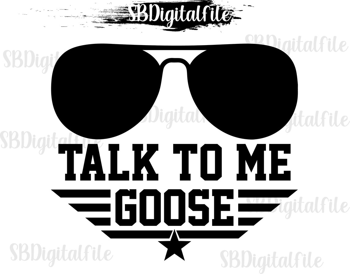 Talk to Me Goose Top Gun Quote Movie Quote Sunglasses SVG Etsy