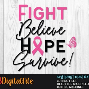 Fight believe survive, Cancer svg, Breast Cancer ribbon svg, breast cancer svg, for Cricut Silhouette svg png dxf
