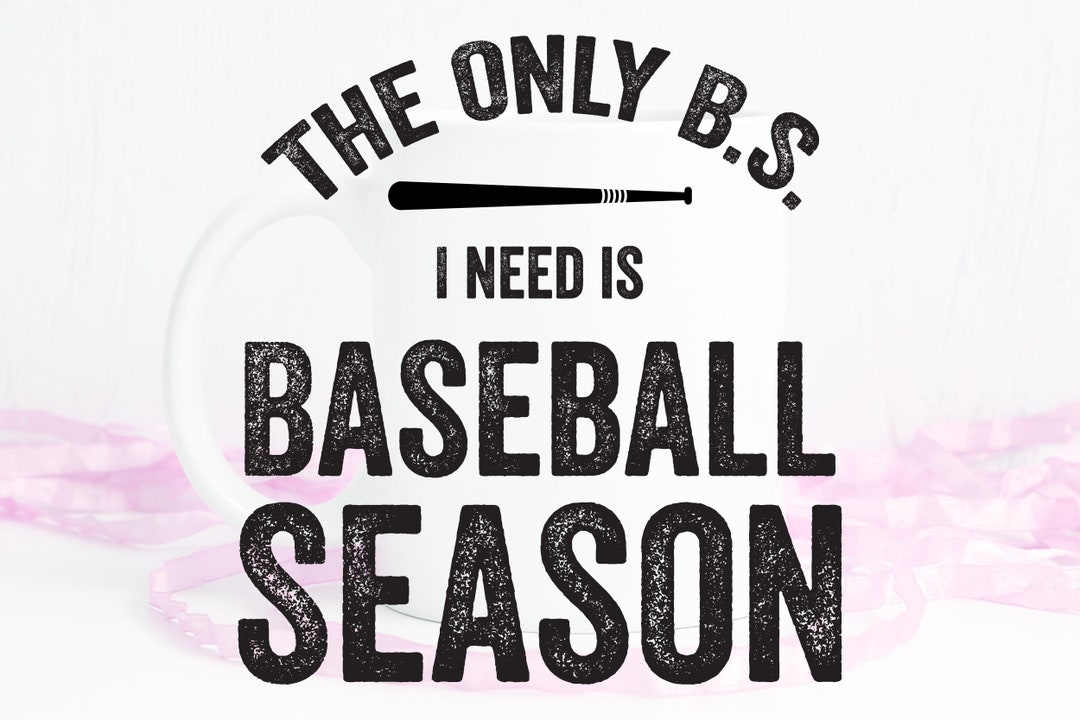 Baseball Season Svg, the Only BS I Need Svg, Baseball Mom Svg, Baseball