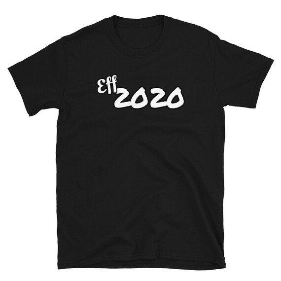 Eff 2020 F2020 Shirt Unisex | Etsy