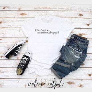 If I’m Outside I’ve Been Kidnapped Funny Introvert Tee, Indoorsy Shirt, Introvert Gift, Funny Stay Home Shirt, Dirty Santa Gift, Gamer Shirt