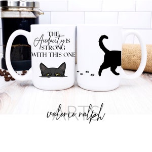The Audacity is Strong with this one, Cat Parent, Indoor Cat, Cat Lady, Cat lovers, Kitty Dad Mug, Cat Paws, Animal Lover, Cat Dad Gift