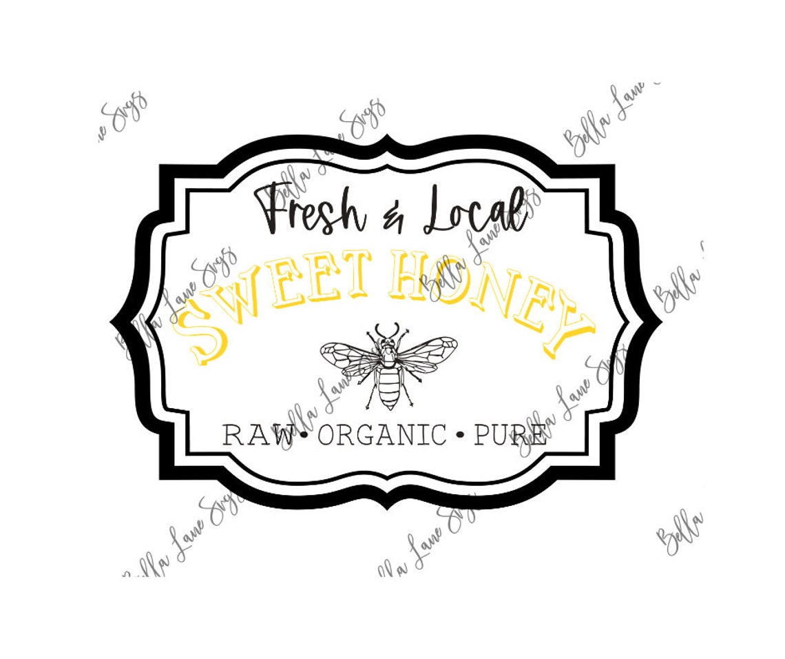 Local Sweet Honey Farmhouse Sign Svg Honey Svg Honey Sign Etsy