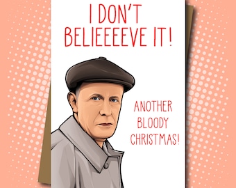 Victor Meldrew inspired Christmas Card - I don't believe it!