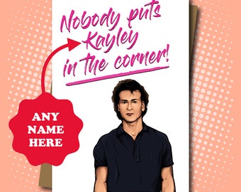 Personalised Patrick Swayze inspired Birthday Card - Any name! - 100% Recycled Greeting Card