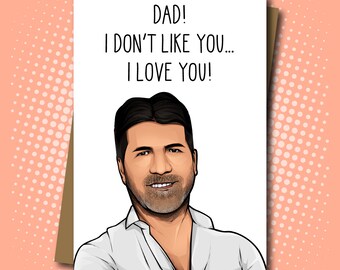 Simon Cowell inspired Father's Day Card - I don't like you