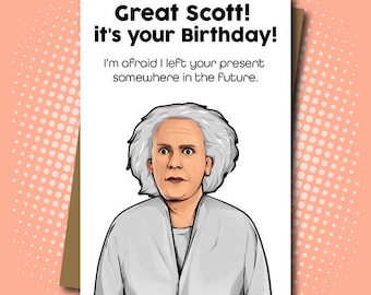 Back to the Future inspired Birthday Card - The Doc Emmett Brown - Great Scott! - 100% Recycled Greeting Card