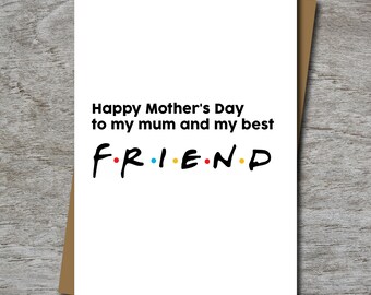 Mum and Best Friend Mother's Day Card