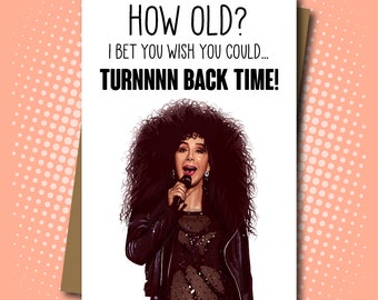 Cher inspired 'Turn Back Time' Birthday Card