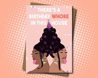 Inspired by Cardi B / WAP - Birthday Whore in this House - Recycled Card - 100% Recycled Greeting Card