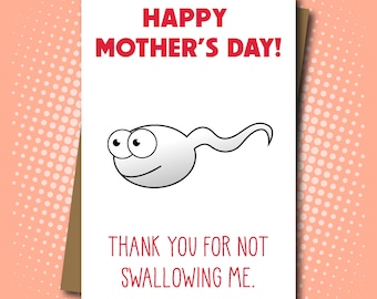 A 'Thank You For Not Swallowing Me' Sperm Mother's Day Greeting Card