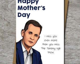 Jeremy Kyle Show inspired Mother's Day Card