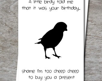 Little Birdy Happy Birthday Bad Pun Card. Funny card. for him, her, mum, dad, friend. 100% Recycled. Pun Greeting Card.